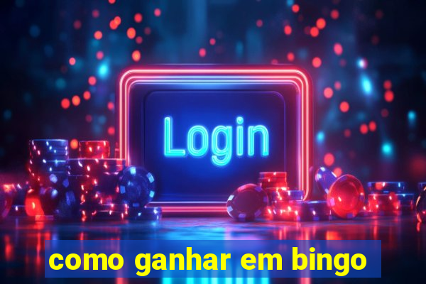 como ganhar em bingo